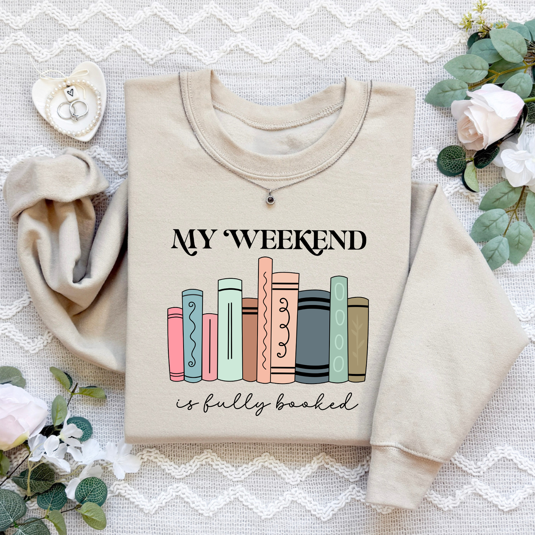My Weekend Is Fully Booked Sweatshirt