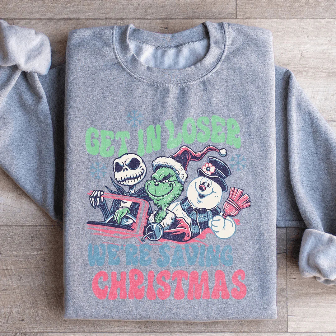 Get In Loser We're Saving Christmas Sweatshirt S / Sport Grey Printify Sweatshirt T-Shirt