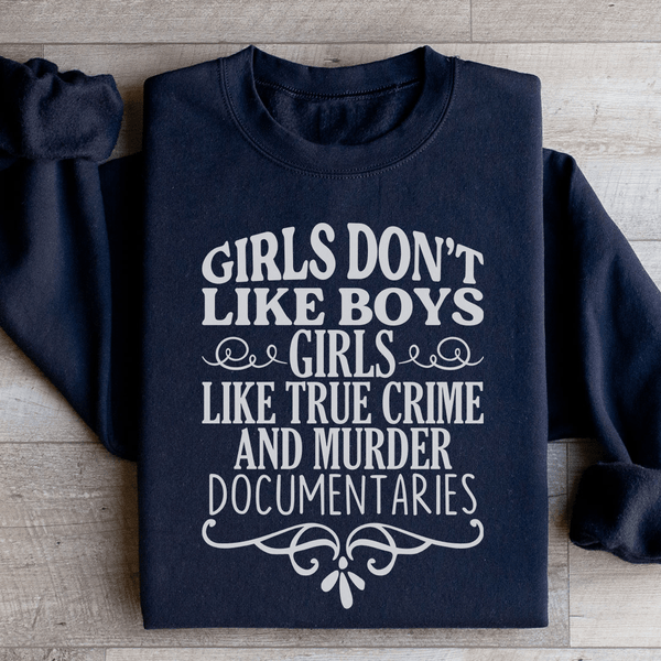 Girls Like True Crime & Murder Documentaries Sweatshirt Black / S Peachy Sunday T-Shirt
