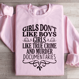 Girls Like True Crime & Murder Documentaries Sweatshirt Light Pink / S Peachy Sunday T-Shirt