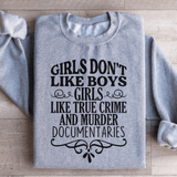 Girls Like True Crime & Murder Documentaries Sweatshirt Sport Grey / S Peachy Sunday T-Shirt