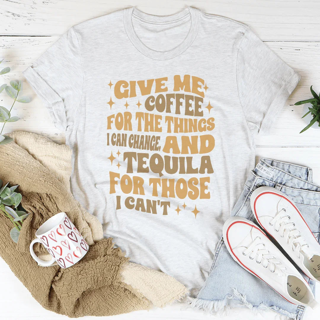 Give Me Coffee For The Things I Can Change Tee Ash / S Peachy Sunday T-Shirt