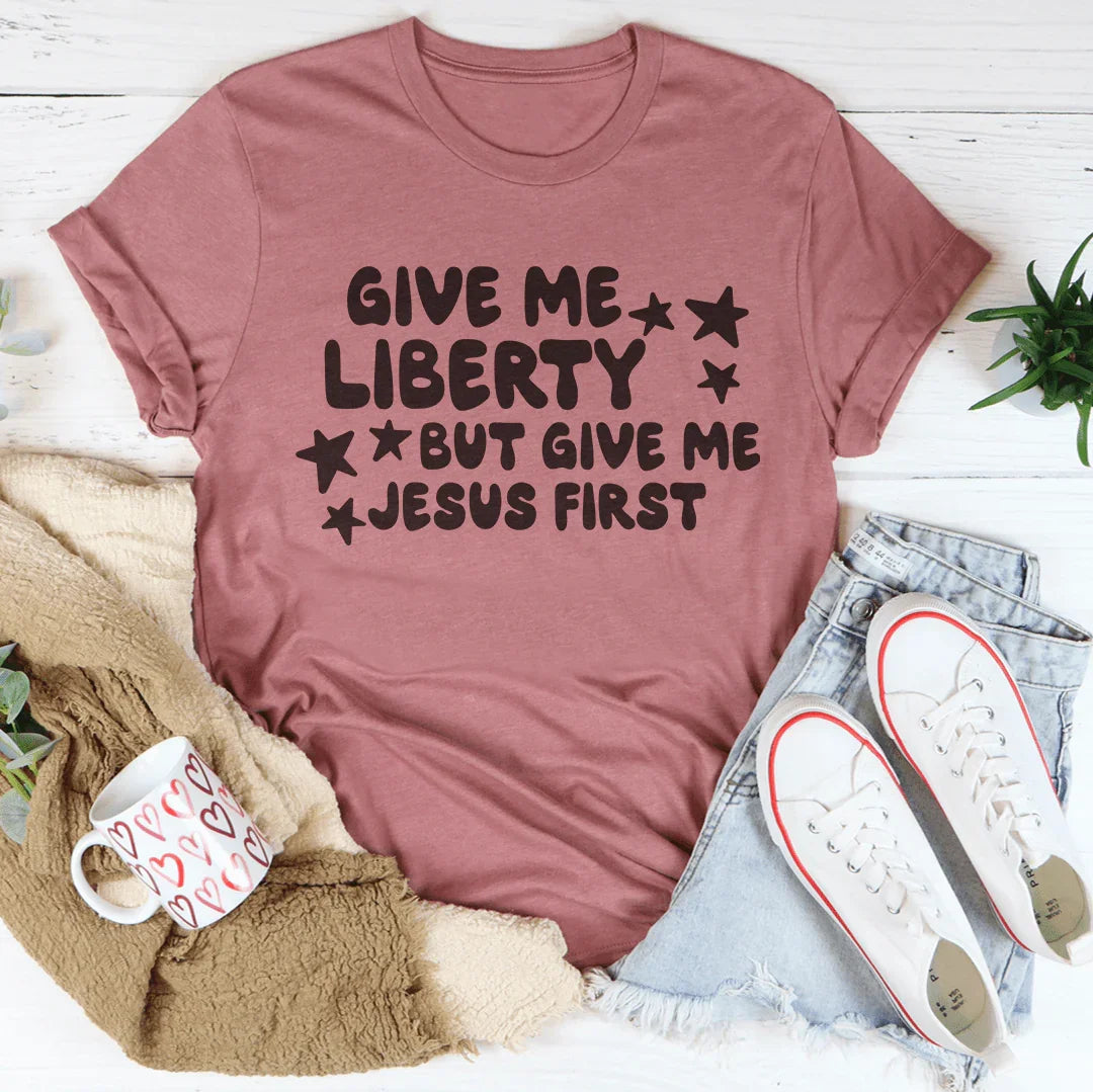 Give Me Liberty But Give Me Jesus First Tee Mauve / S Peachy Sunday T-Shirt