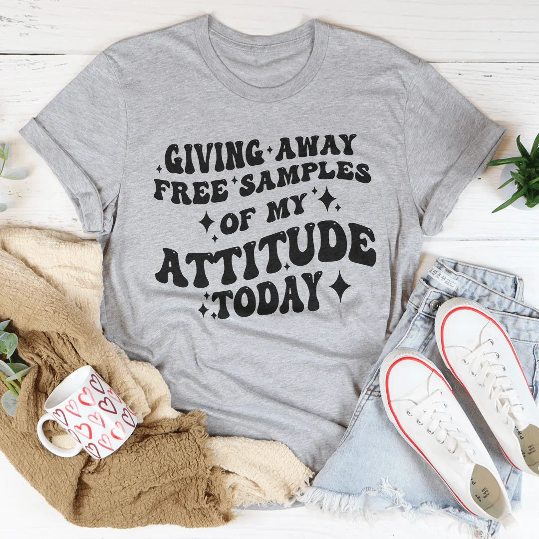 Giving Away Free Samples Of My Attitude Today Tee Athletic Heather / S Peachy Sunday T-Shirt