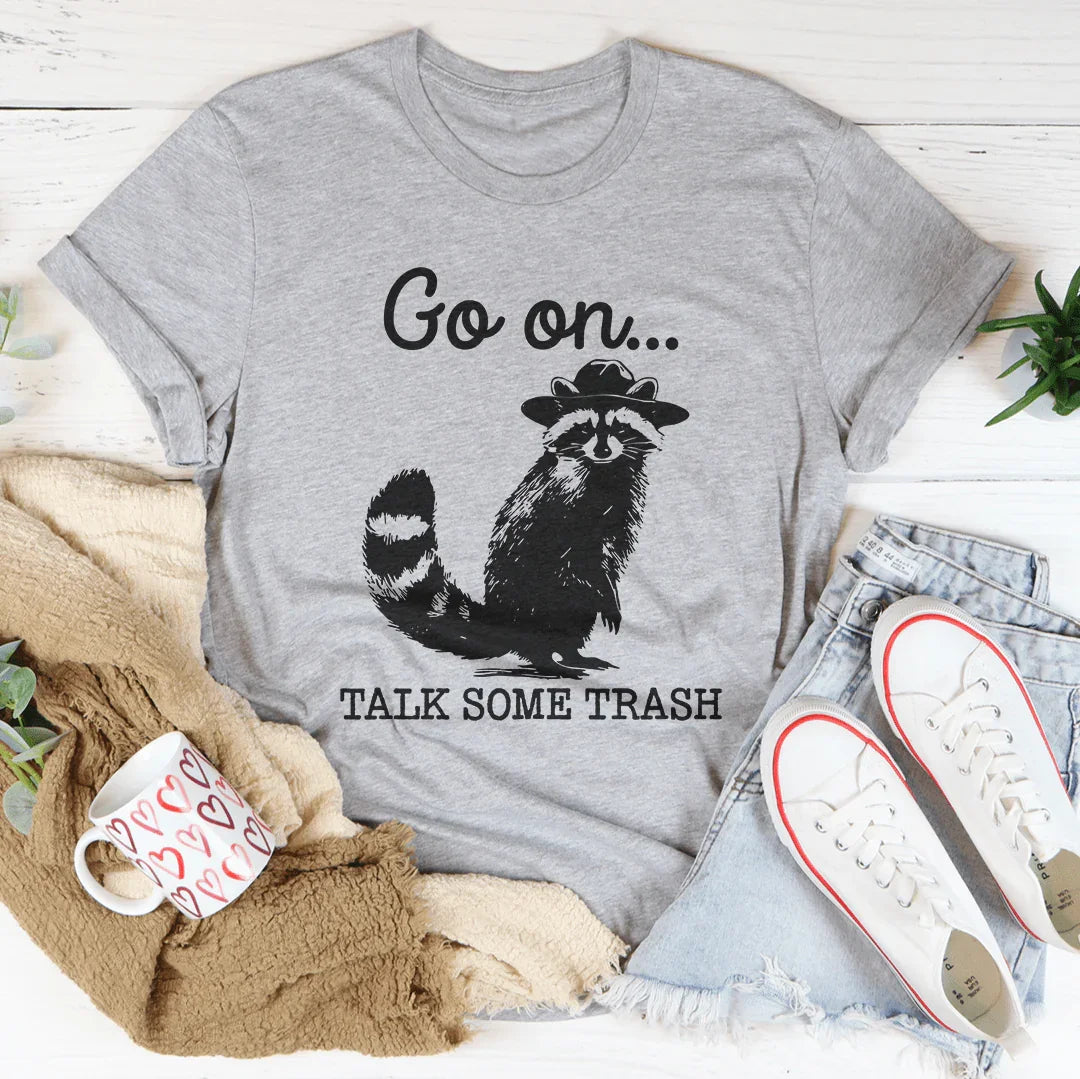 Go On Talk Some Trash Tee Athletic Heather / S Peachy Sunday T-Shirt
