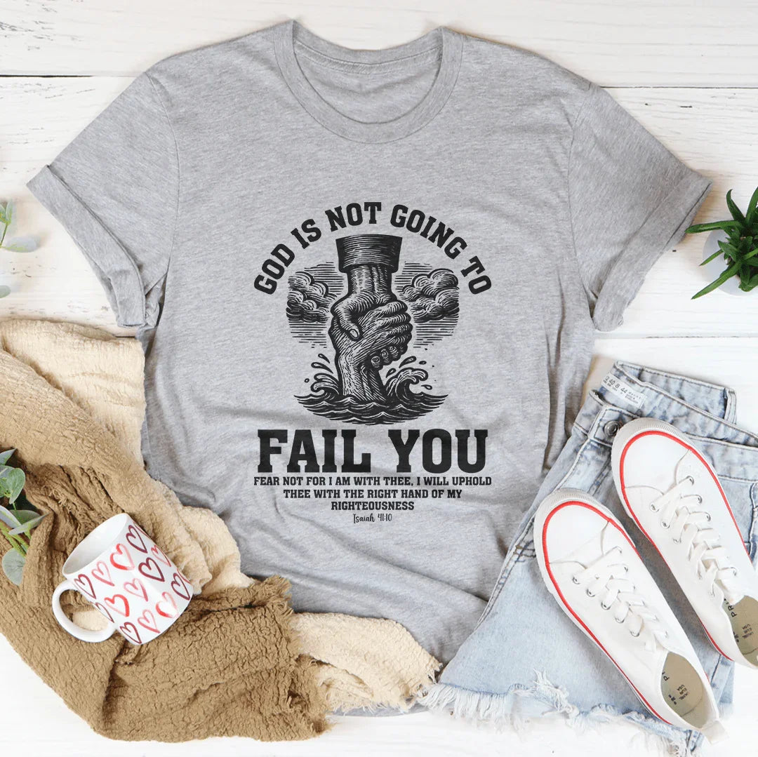 God Is Not Going To Fail You Fear Not For I Am With Three Tee Athletic Heather / S Peachy Sunday T-Shirt