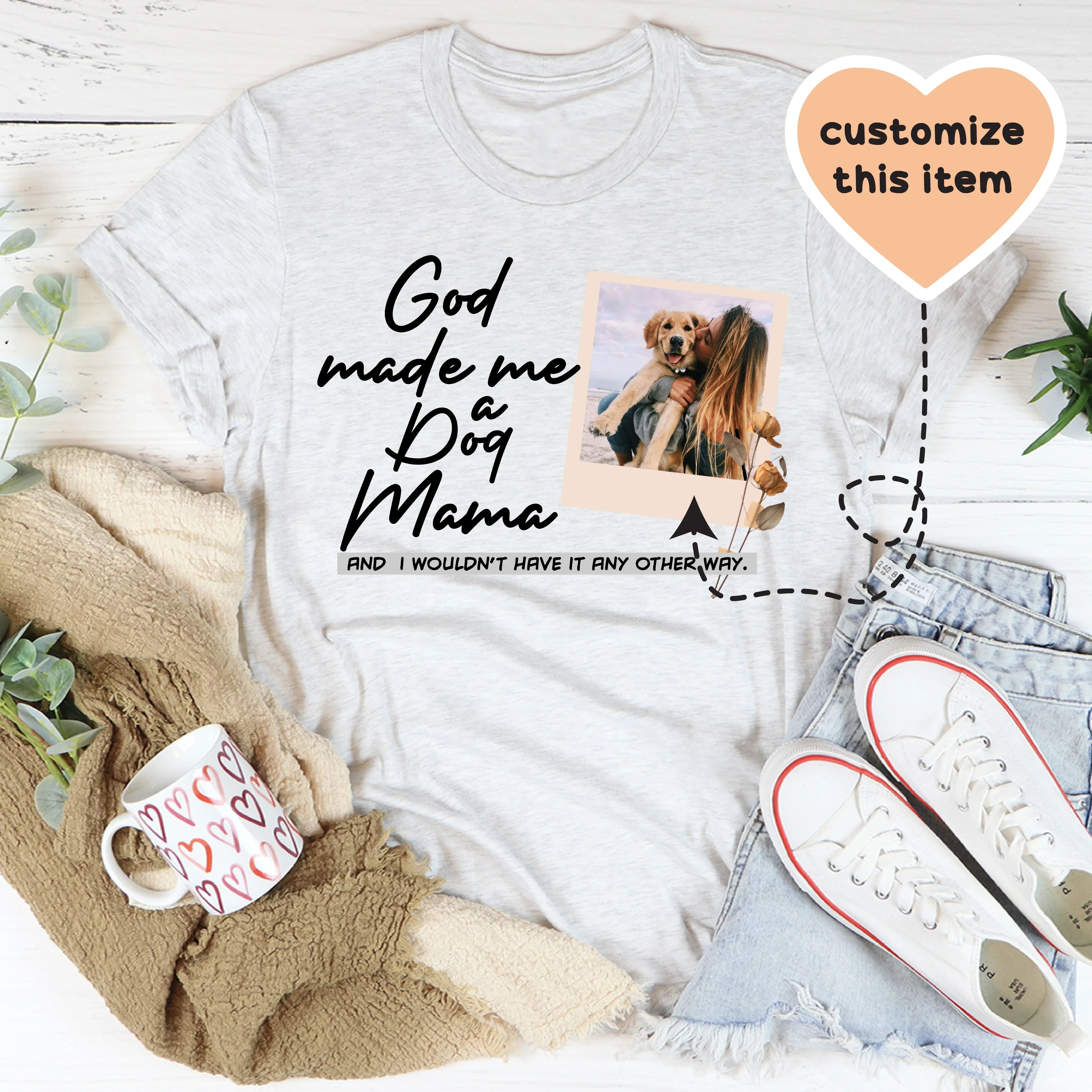 God Made Me A Dog Mama Custom Tee S / Ash Peachy Sunday T-Shirt