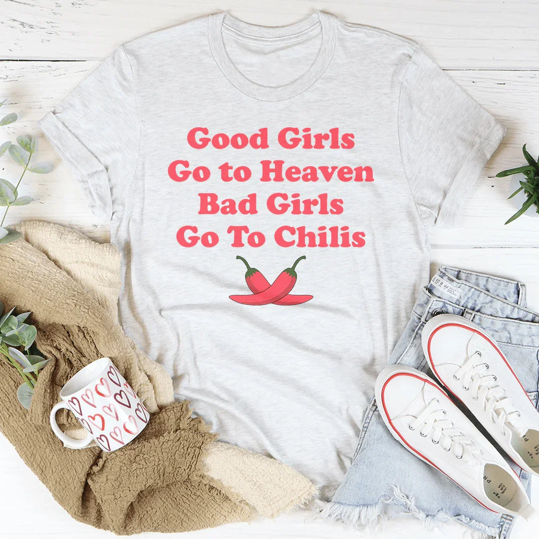 Good Girls Go To Heaven Bad Girls Go To Chilis Tee White / S Peachy Sunday T-Shirt