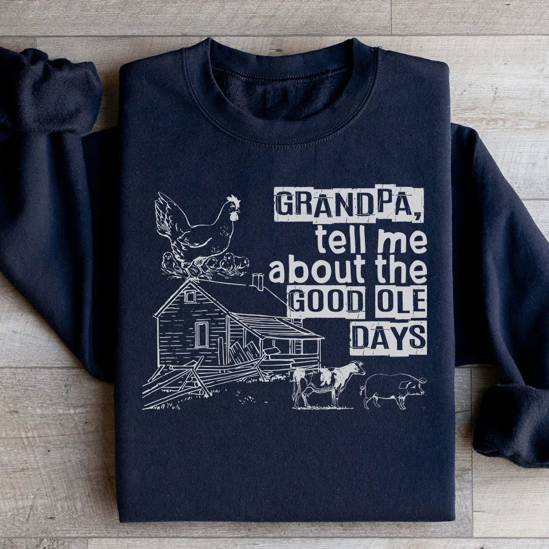 Good Old Days Sweatshirt