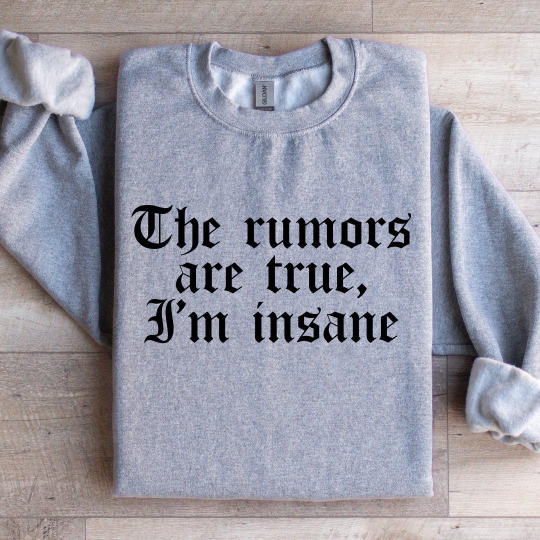Das Sweatshirt „Die Gerüchte stimmen“