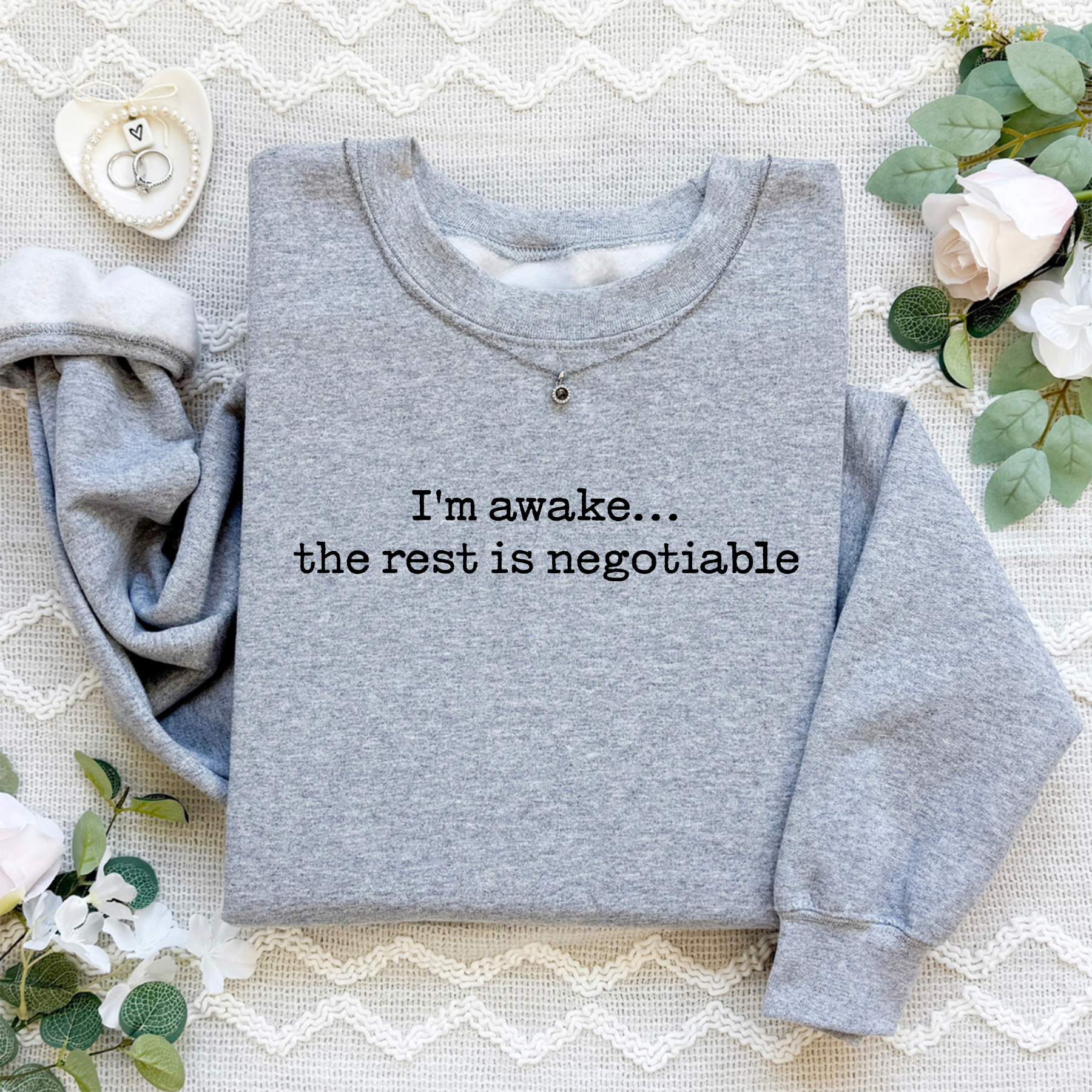 I'm Awake The Rest Is Negotiable Sweatshirt
