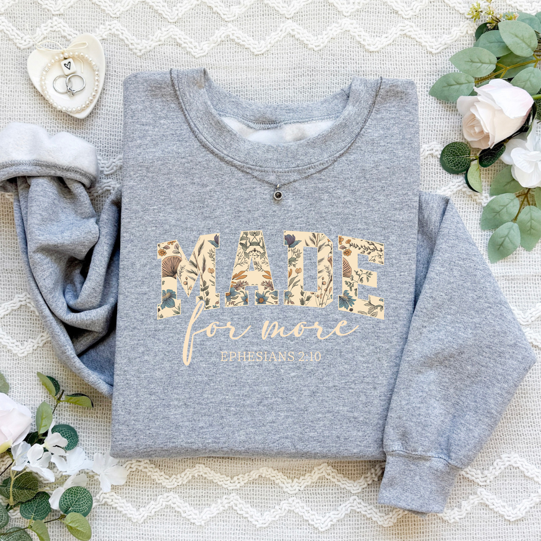 Made For More Ephesians 210 Sweatshirt