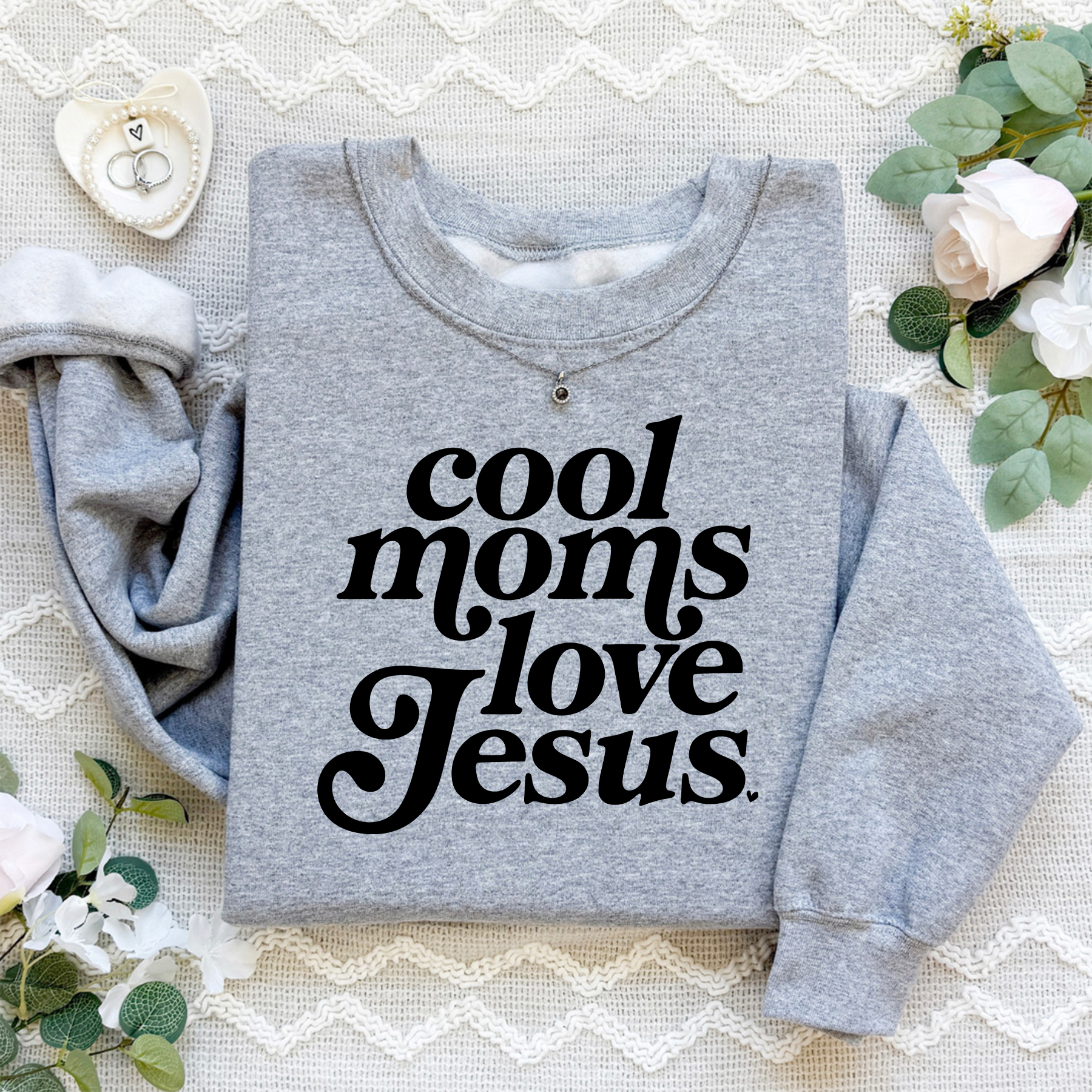 Cool Moms Love Jesus Sweatshirt