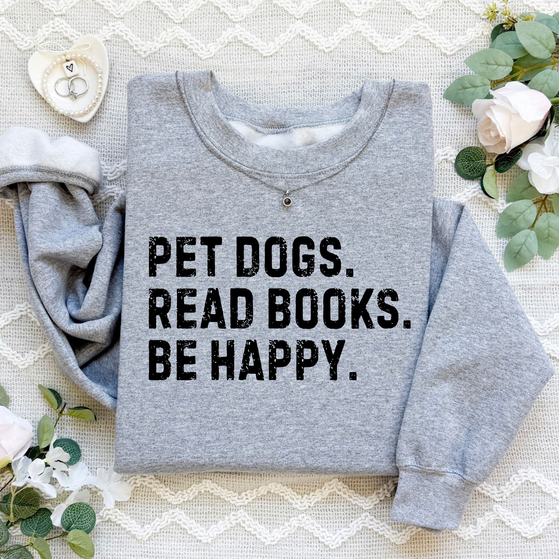 Pet Dogs Read Books Be Happy Sweatshirt