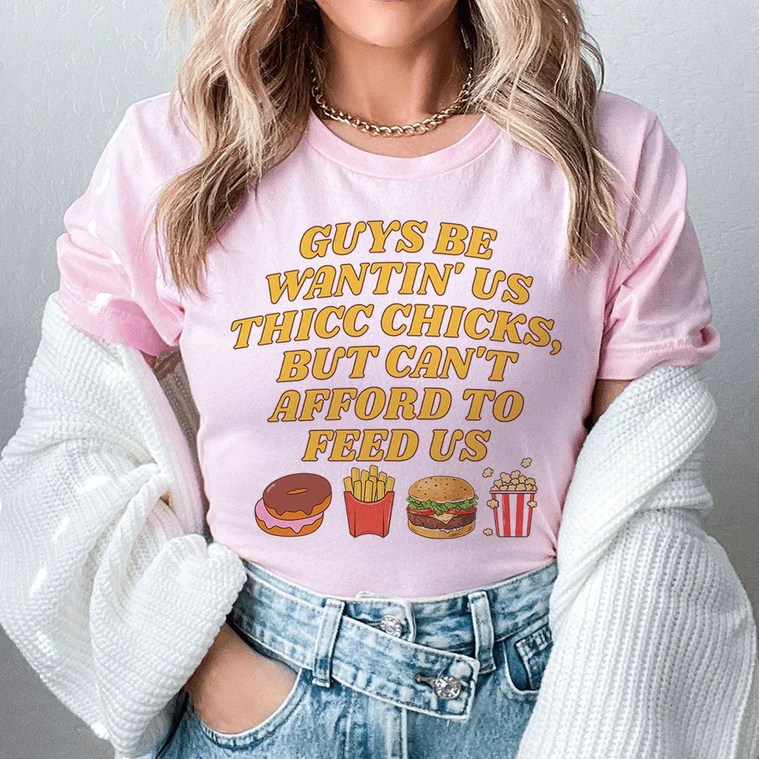 Guys Be Wantin' Us Thicc Chicks Tee Pink / S Peachy Sunday T-Shirt
