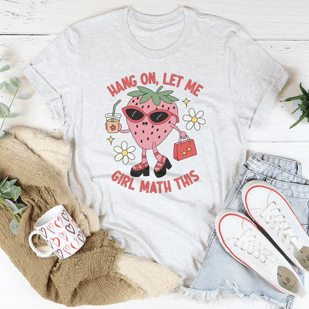 Hang On Let Me Girl Math This Tee Ash / S Peachy Sunday T-Shirt