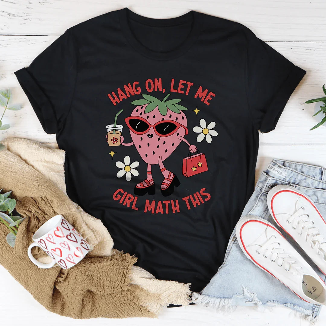 Hang On Let Me Girl Math This Tee Black Heather / S Peachy Sunday T-Shirt