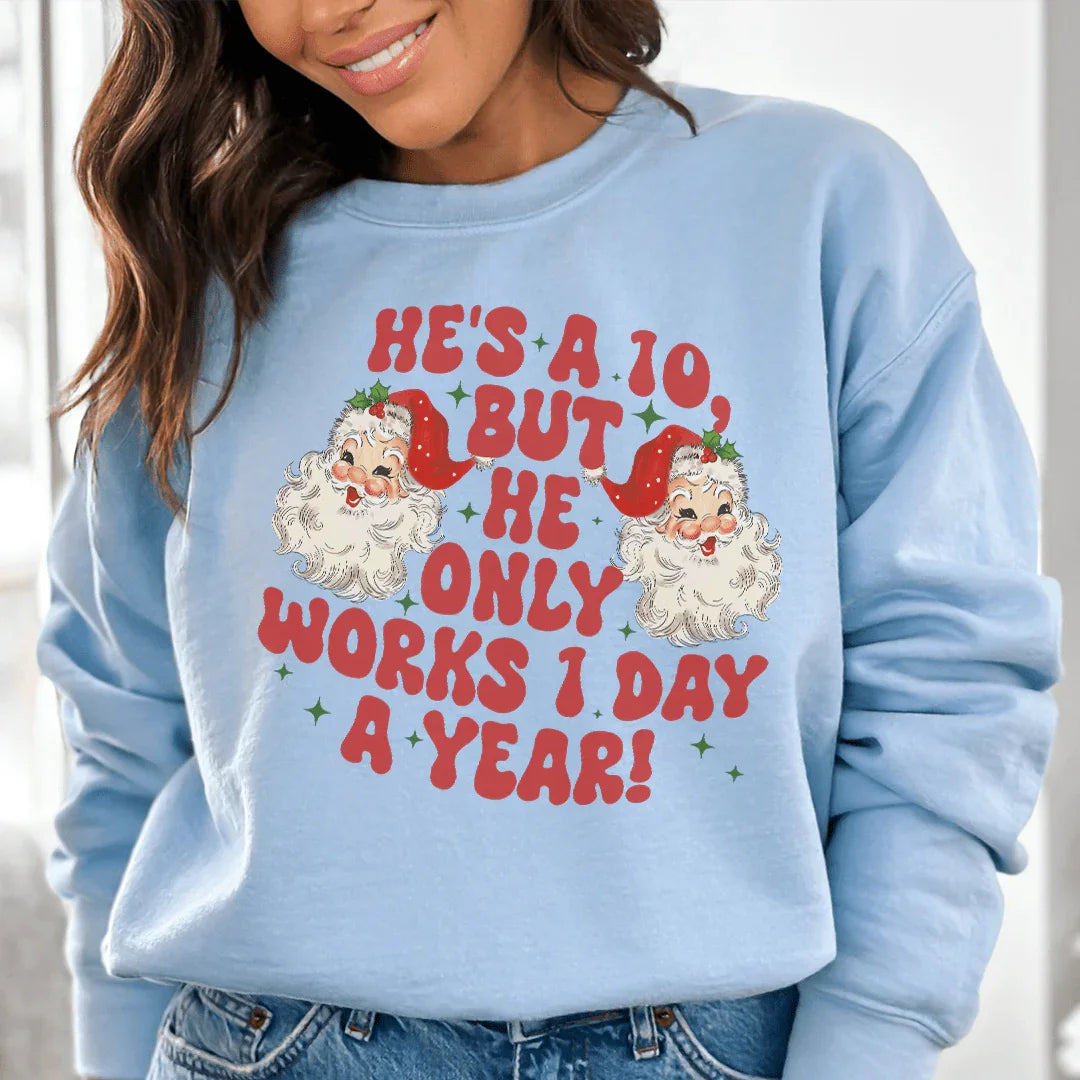 He's A 10 But He Only Works Sweatshirt Peachy Sunday T-Shirt