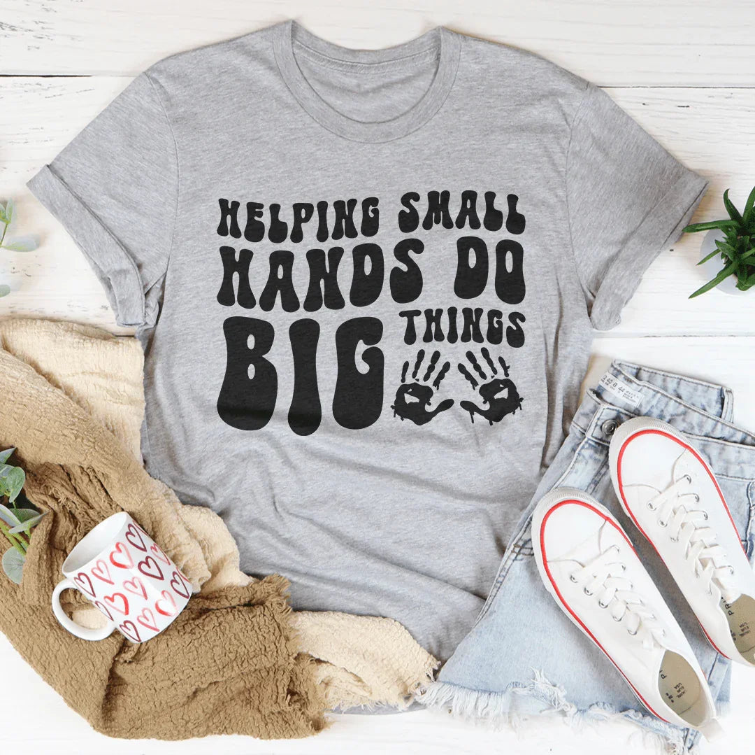 Helping Small Hands Do Big Things Tee Athletic Heather / S Peachy Sunday T-Shirt