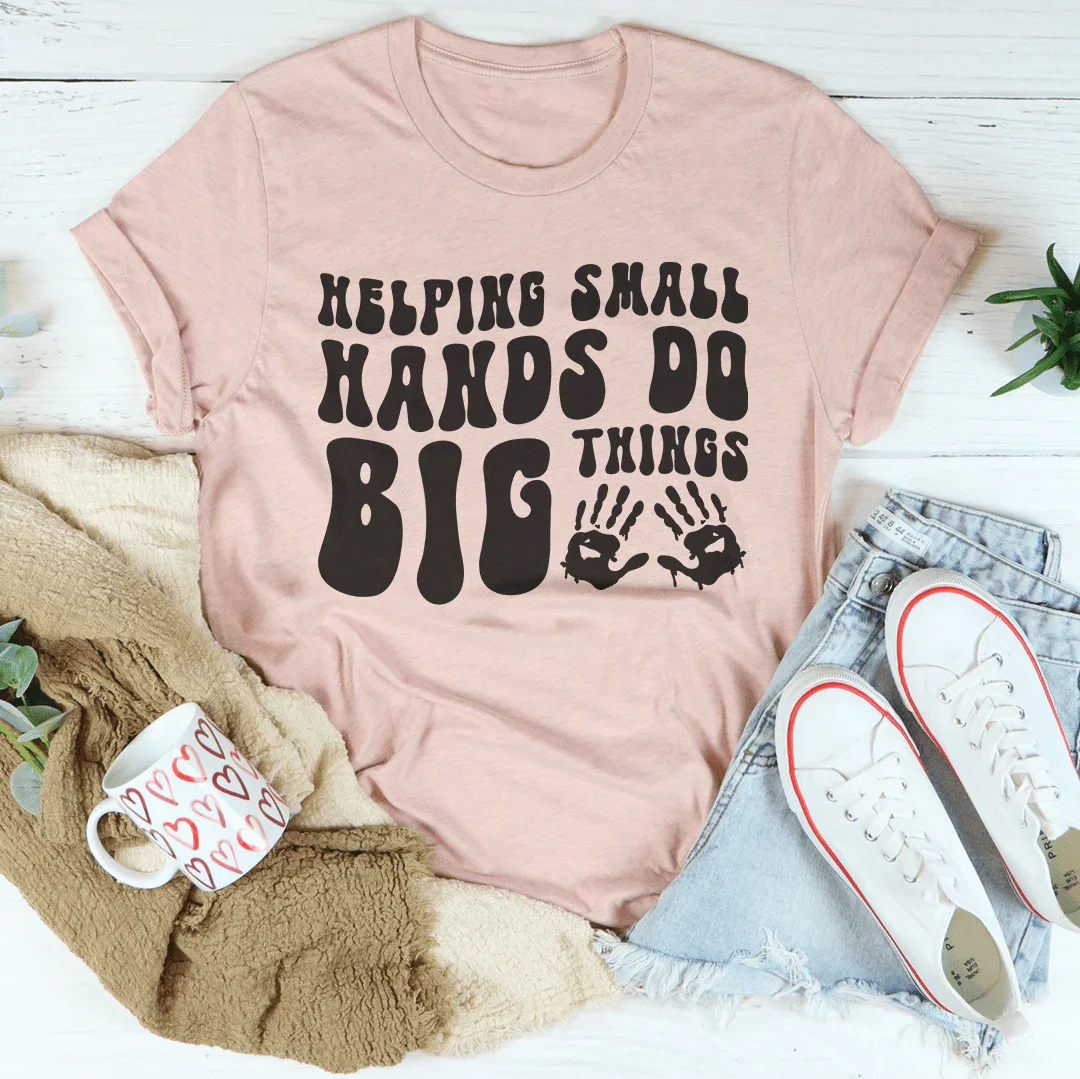 Helping Small Hands Do Big Things Tee Heather Prism Peach / S Peachy Sunday T-Shirt