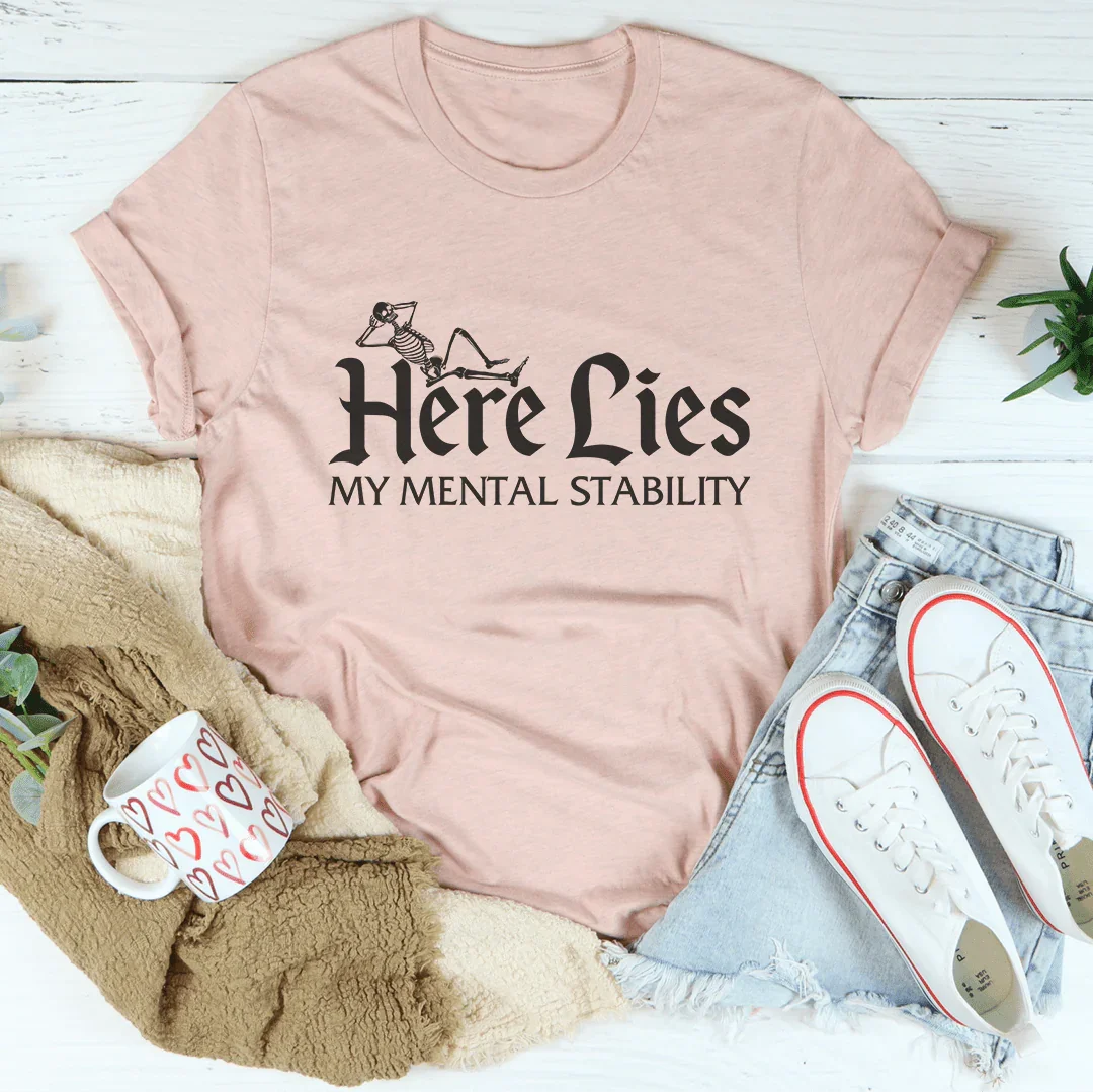 Here Lies My Mental Stability Tee Heather Prism Peach / S Peachy Sunday T-Shirt