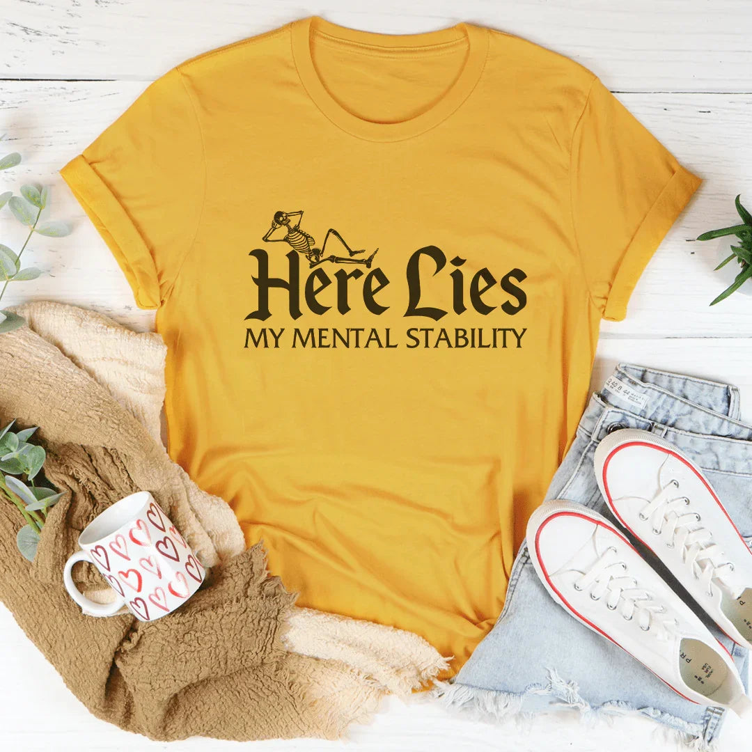 Here Lies My Mental Stability Tee Mustard / S Peachy Sunday T-Shirt