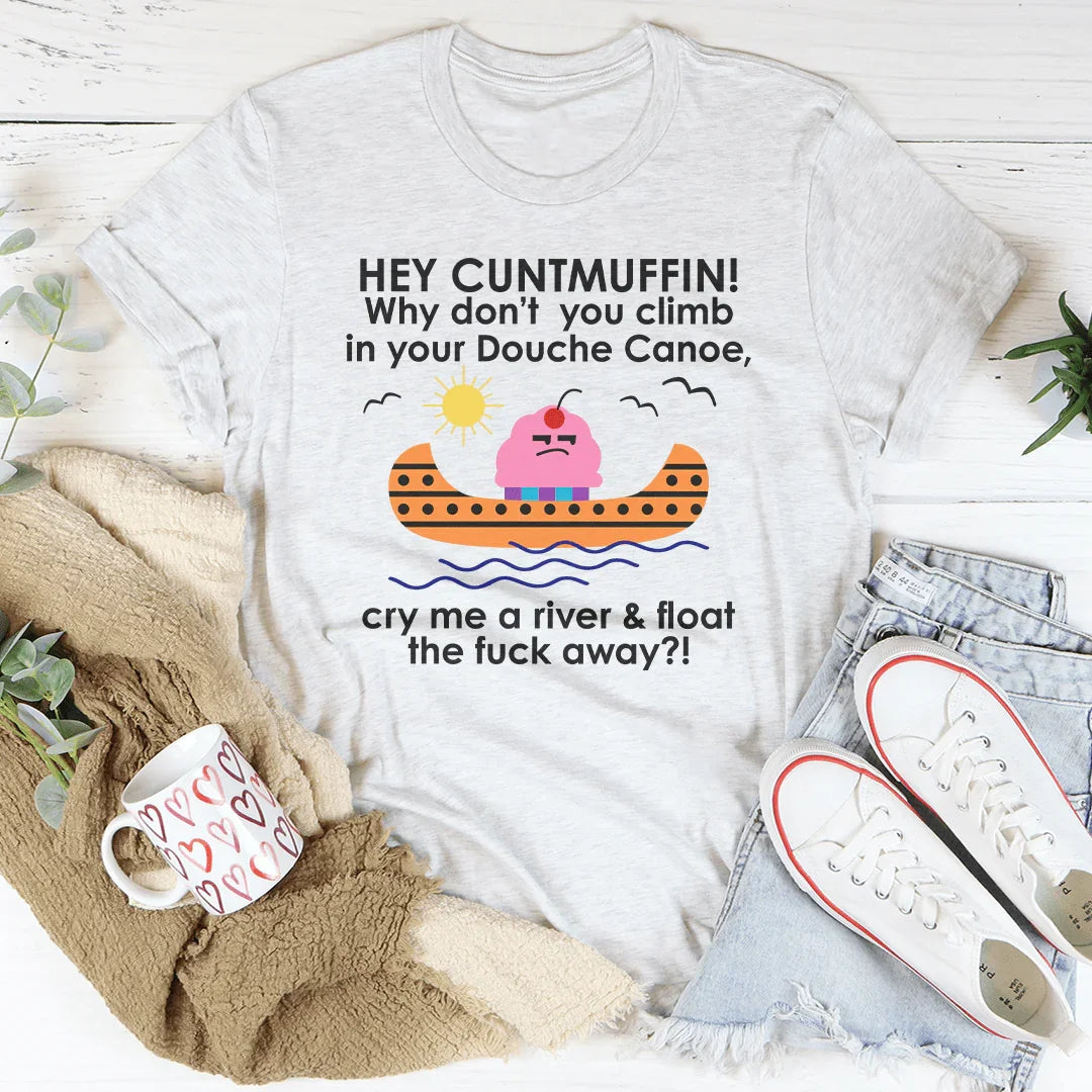 Hey Cuntmuffin Why Don't You Climb Tee Ash / S Peachy Sunday T-Shirt