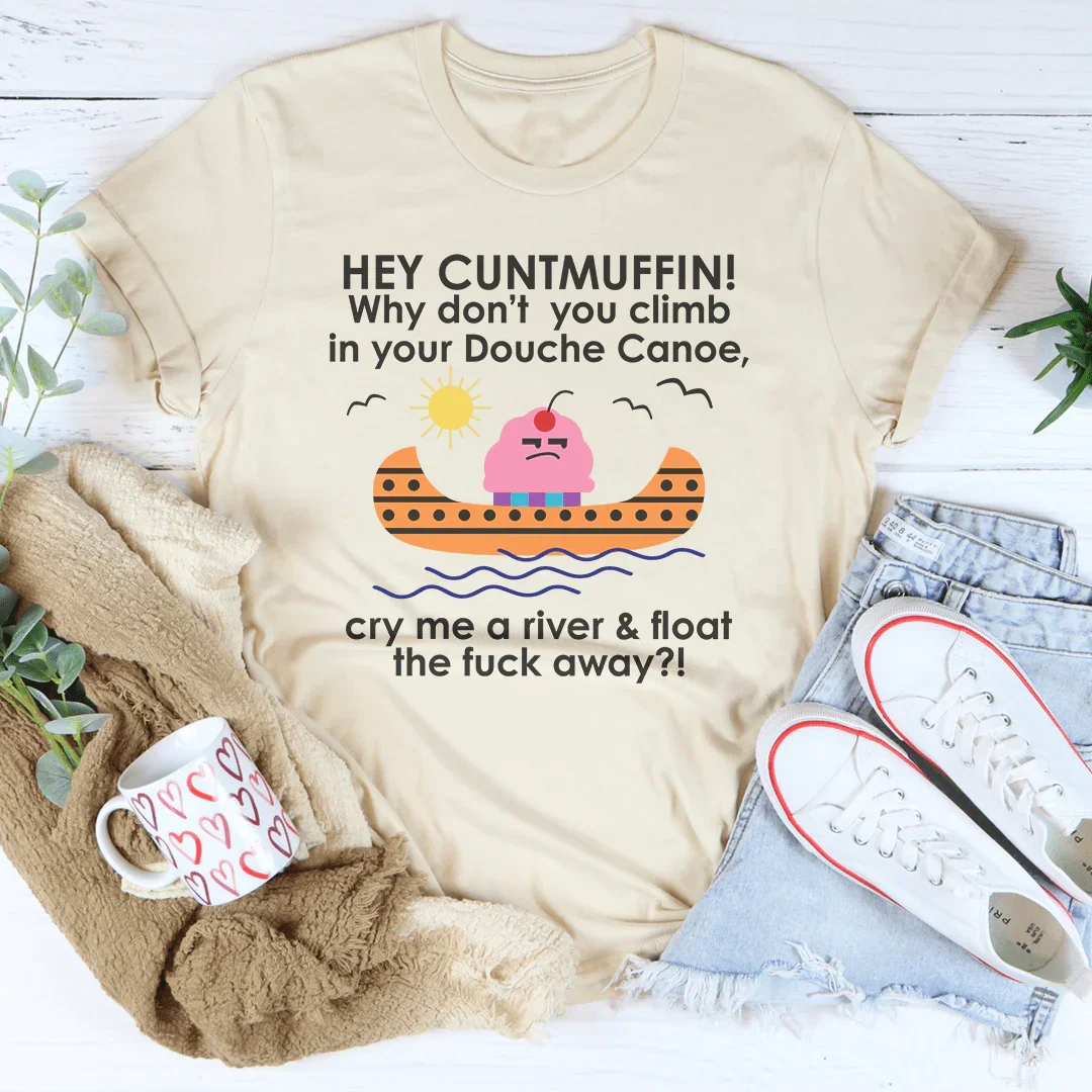 Hey Cuntmuffin Why Don't You Climb Tee Soft Cream / S Peachy Sunday T-Shirt