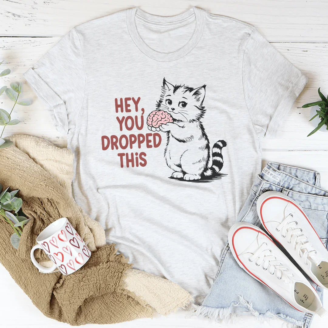 Hey You Dropped This Tee Ash / S Peachy Sunday T-Shirt