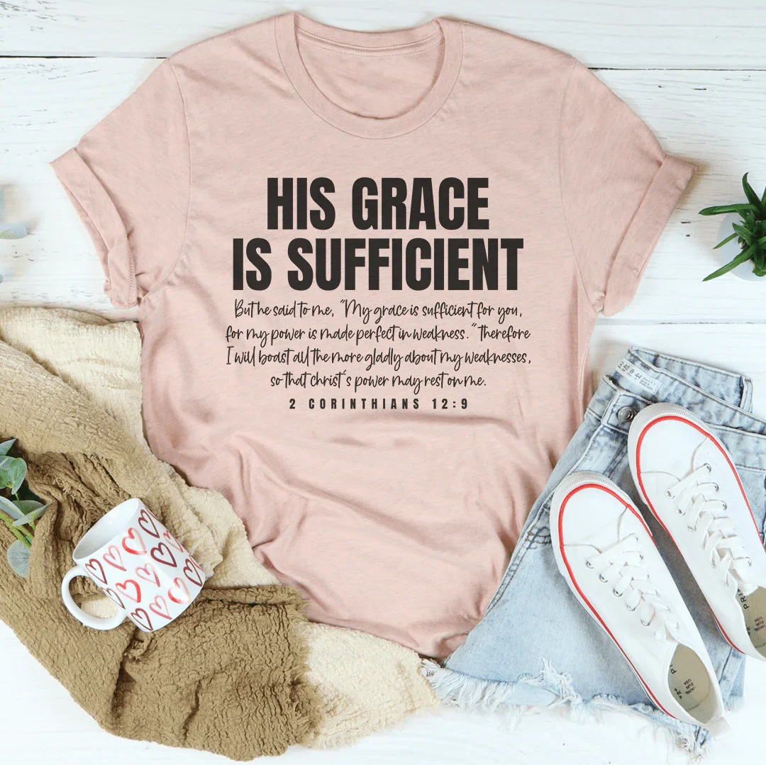His Grace Is Sufficient But He Said To Me Tee Heather Prism Peach / S Peachy Sunday T-Shirt