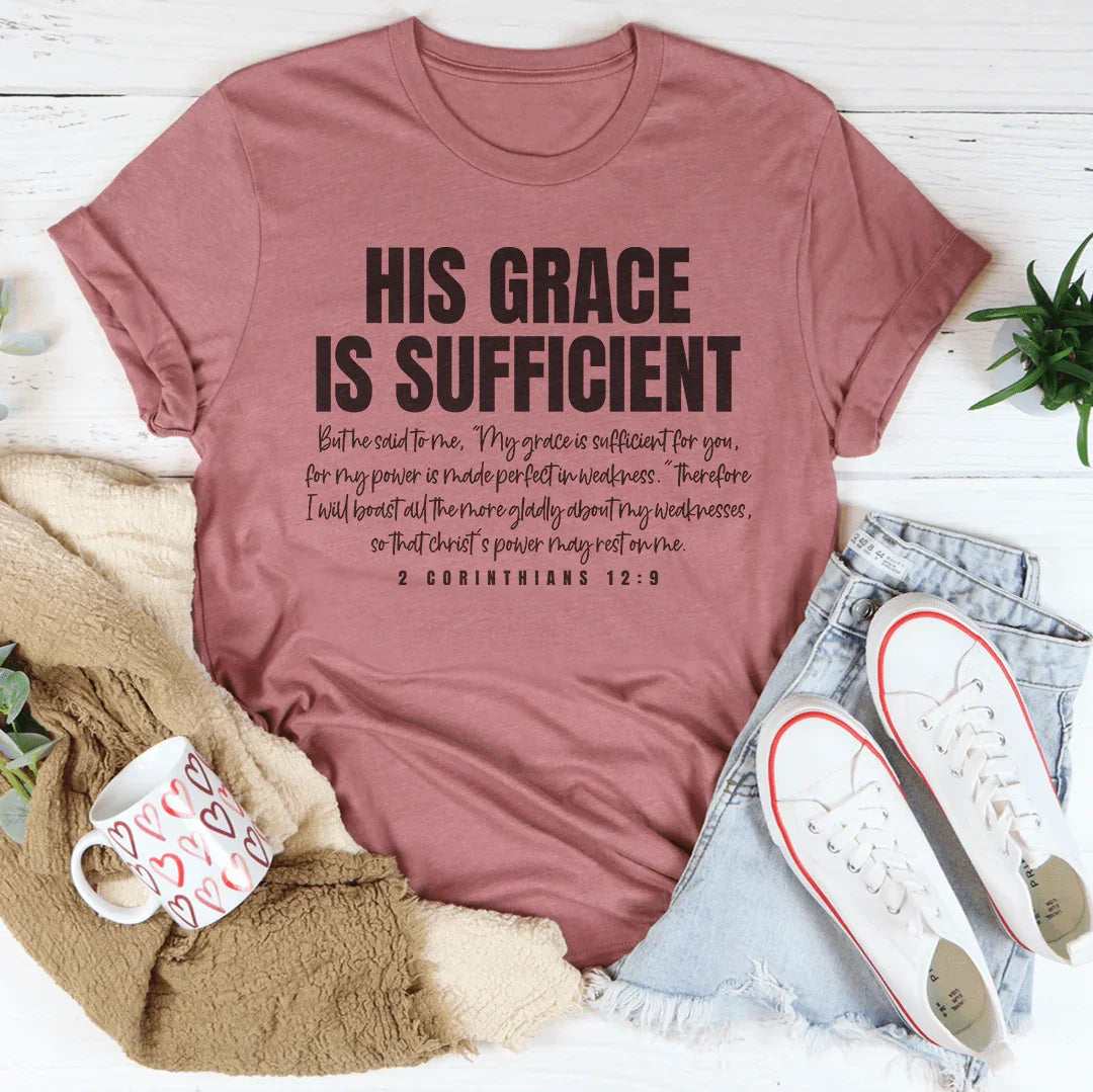 His Grace Is Sufficient But He Said To Me Tee Mauve / S Peachy Sunday T-Shirt