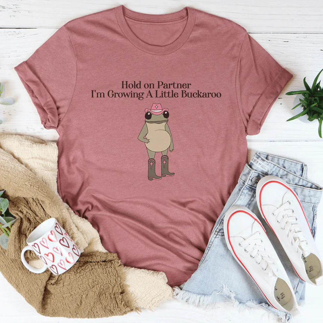 Hold On Partner I'm Growing A Little Buckaroo Tee Mauve / S Peachy Sunday T-Shirt