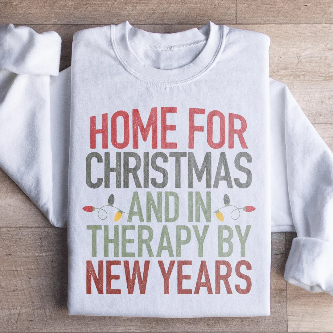 Home For Christmas And In Therapy By New Years Sweatshirt White / S Peachy Sunday T-Shirt