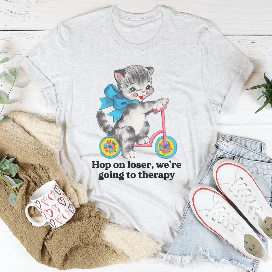 Hop On Loser We’re Going To Therapy Tee Ash / S Peachy Sunday T-Shirt