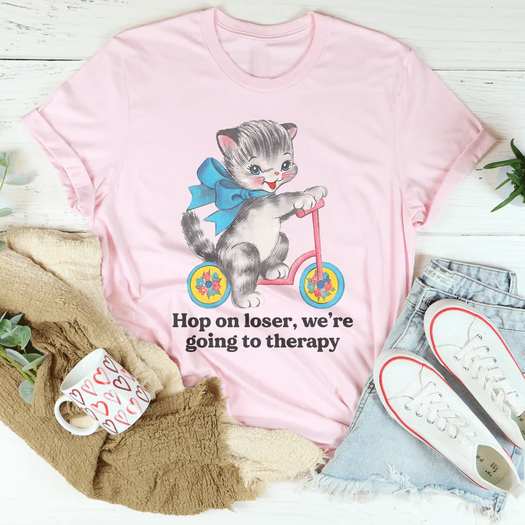 Hop On Loser We’re Going To Therapy Tee Pink / S Peachy Sunday T-Shirt