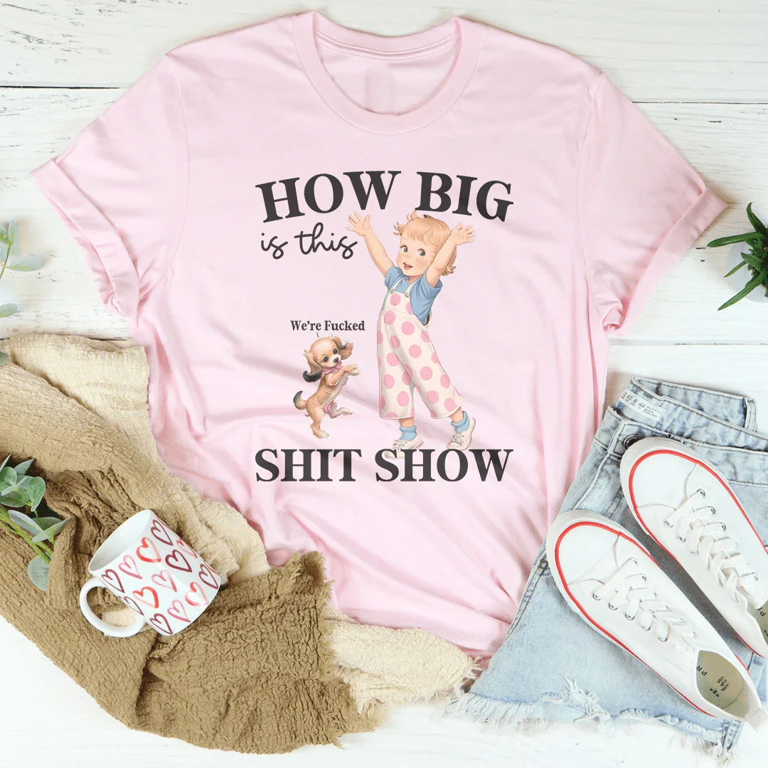 How Big Is This S-it Show Tee Pink / S Peachy Sunday T-Shirt
