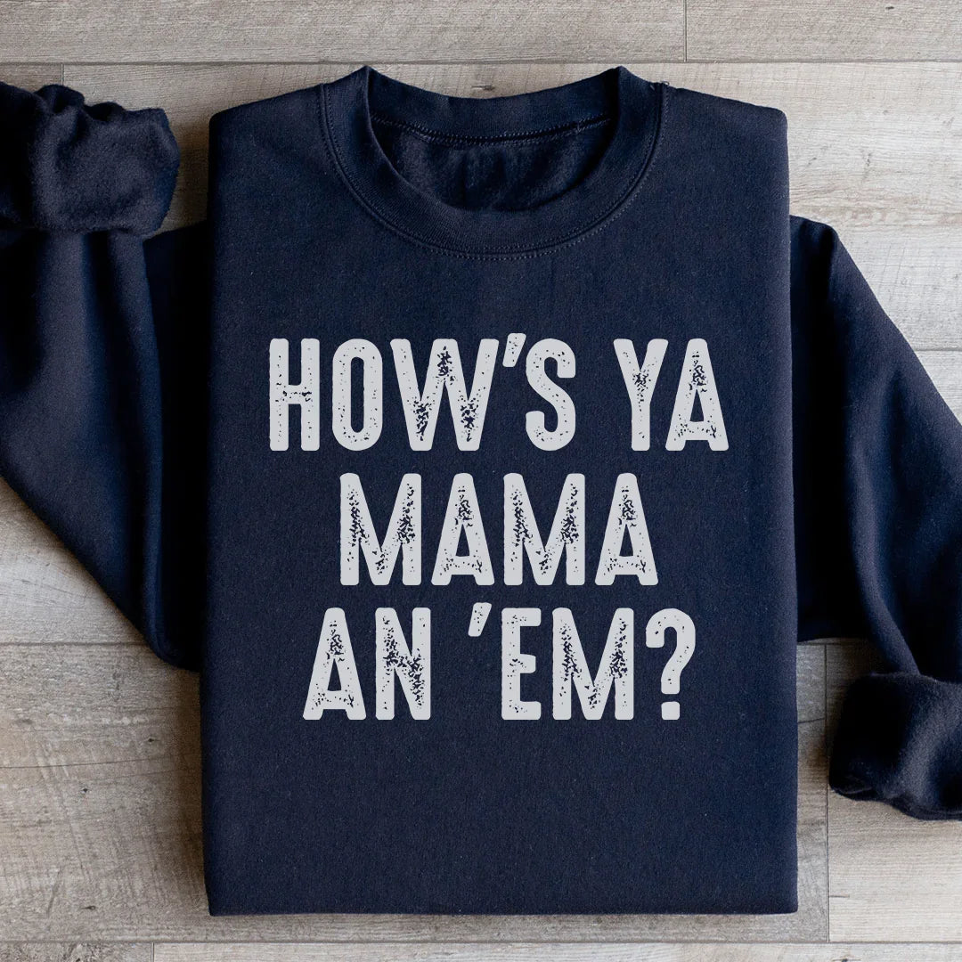 How's Ya Mama An Em Sweatshirt Black / S Peachy Sunday T-Shirt