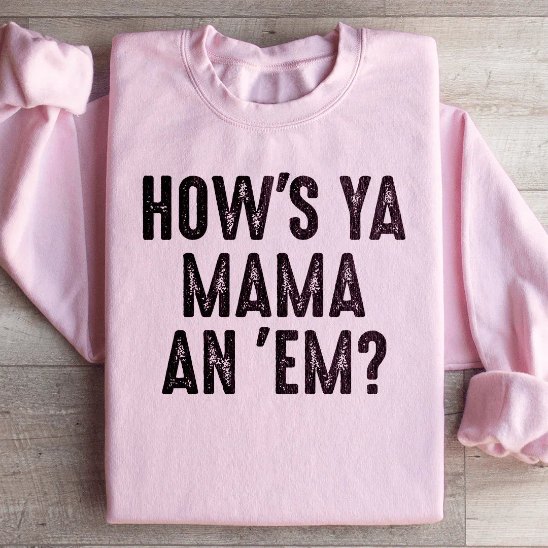 How's Ya Mama An Em Sweatshirt Light Pink / S Peachy Sunday T-Shirt