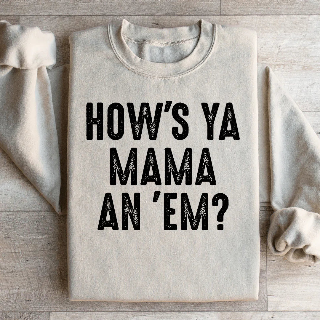 How's Ya Mama An Em Sweatshirt Sand / S Peachy Sunday T-Shirt