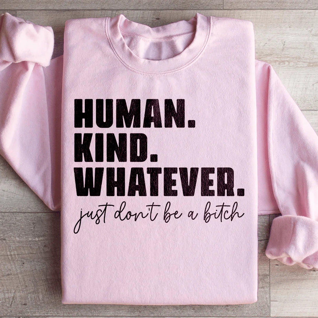 Human Kind Whatever Sweatshirt Light Pink / S Peachy Sunday T-Shirt