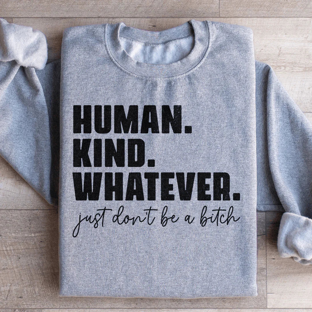 Human Kind Whatever Sweatshirt Sport Grey / S Peachy Sunday T-Shirt