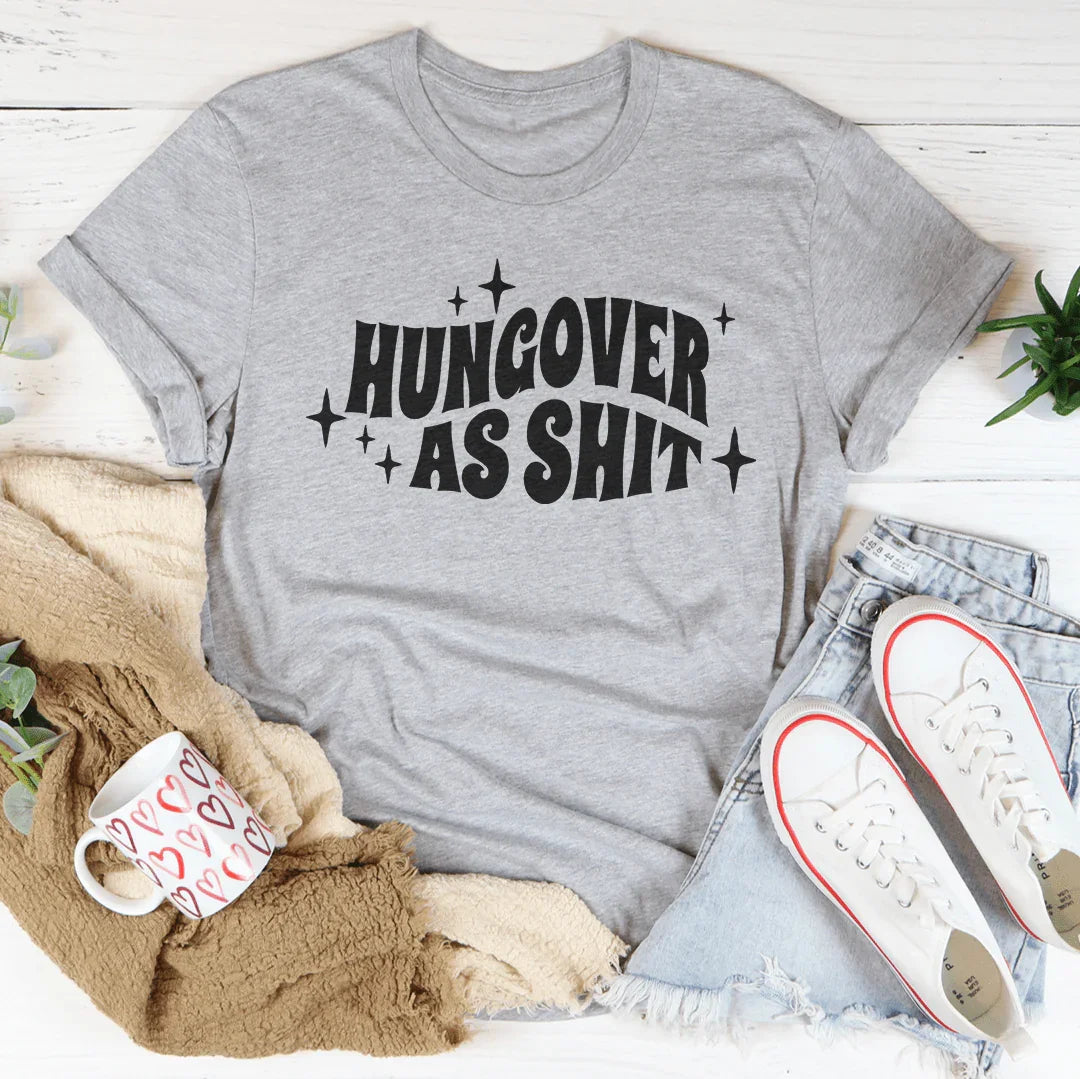 Hungover As S-it Tee Athletic Heather / S Peachy Sunday T-Shirt