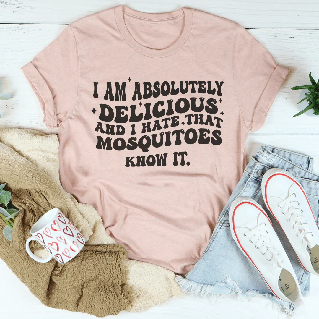 I Am Absolutely Delicious And I Hate That Mosquitoes Know It Tee Heather Prism Peach / S Peachy Sunday T-Shirt