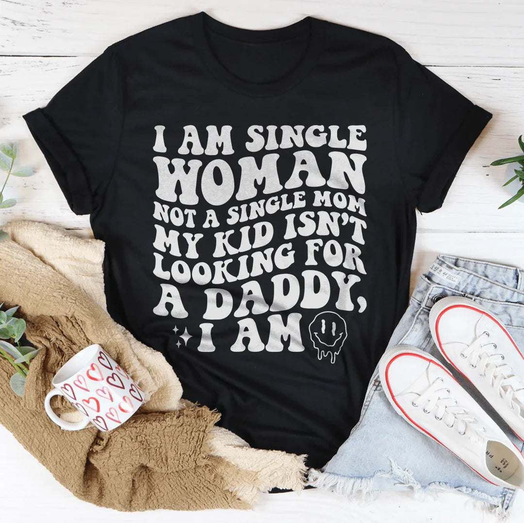 I Am Single Woman Not A Single Mom Tee Black Heather / S Peachy Sunday T-Shirt