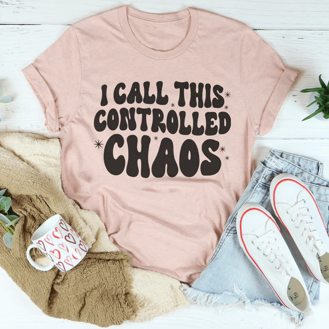 I Call This Controlled Chaos Tee Heather Prism Peach / S Peachy Sunday T-Shirt