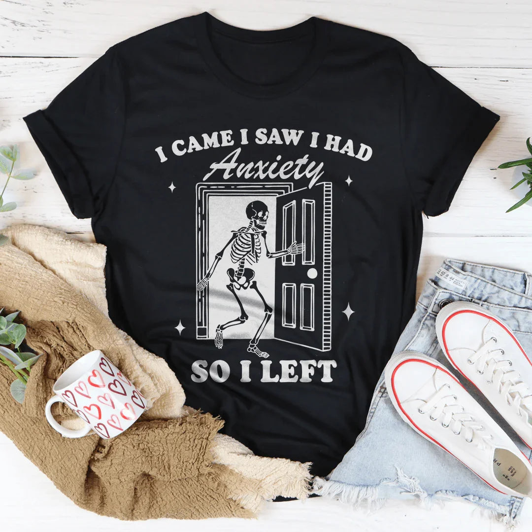I Came I Saw I Had Anxiety So I Left Tee Black Heather / S Peachy Sunday T-Shirt