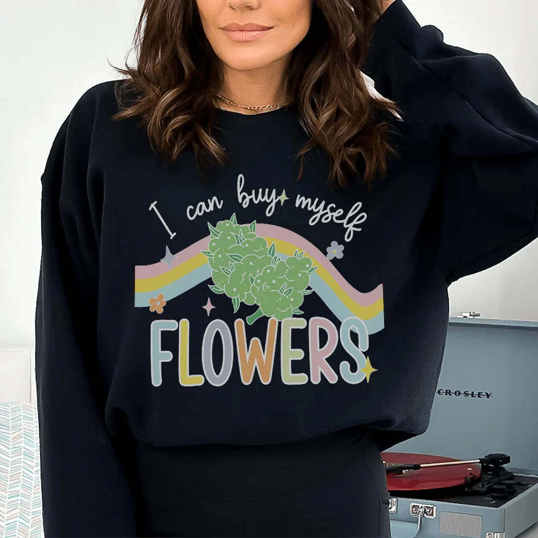 I Can Buy Myself Flowers Sweatshirt Black / S Peachy Sunday T-Shirt