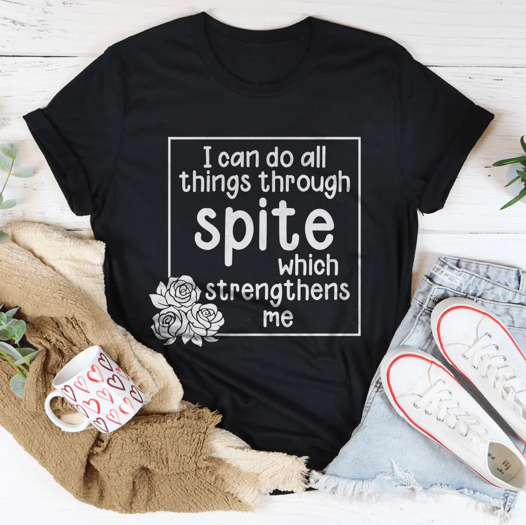 I Can Do All Things Through Spite Which Strengthens Me Tee Black Heather / S Peachy Sunday T-Shirt