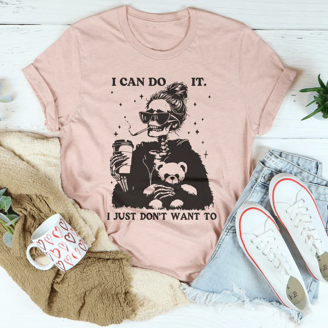I Can Do It I Just Don't Want To Tee Heather Prism Peach / S Peachy Sunday T-Shirt