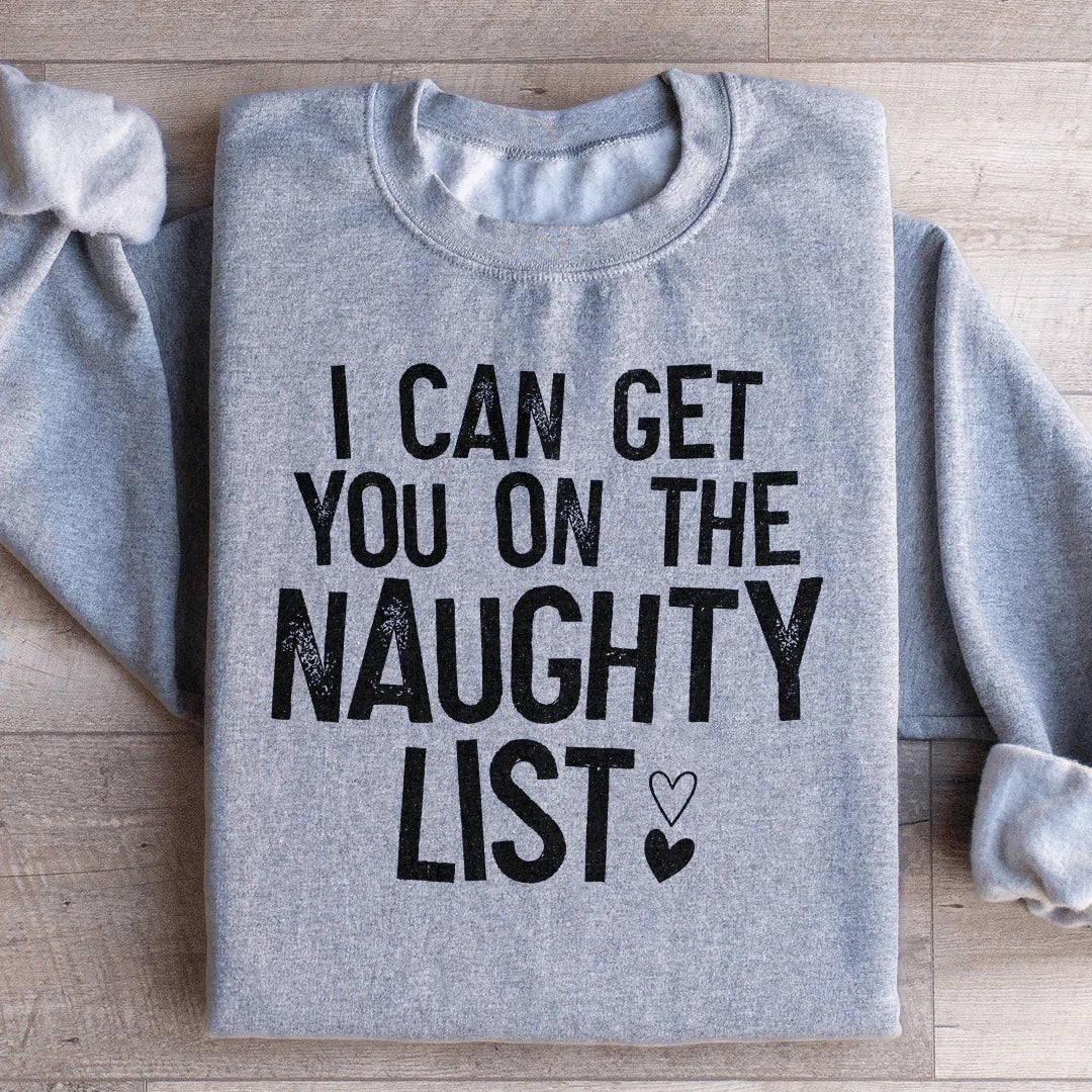 I Can Get You On The Naughty List Sweatshirt Sport Grey / S Peachy Sunday T-Shirt
